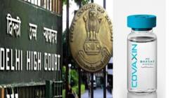 Covaxin की RTI से जानकारी मामला- Delhi High Court ने भारत बायोटेक और केंद्र सरकार को बनाया पक्षकार