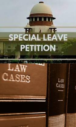 Special Leave Petition कब फाइल की जाती है?